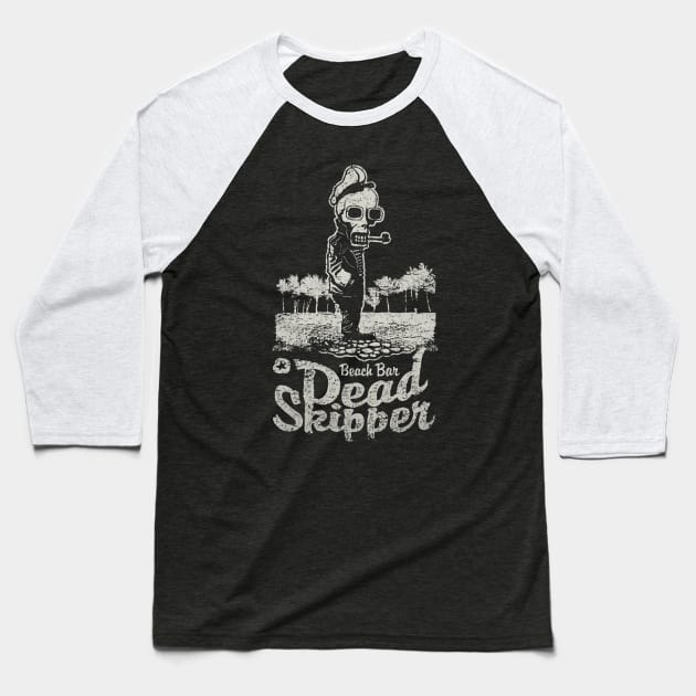 Beach Bar Dead Skipper Baseball T-Shirt by asokabudaya